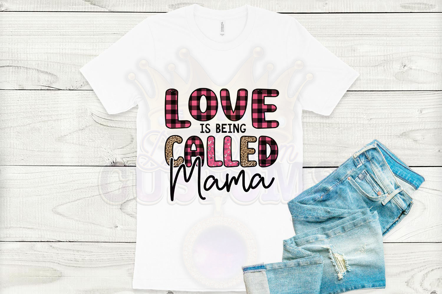 Love Is Being Called Mama T-Shirt