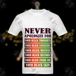 Load image into Gallery viewer, Never Apologize T-Shirt - DaeDream Customs
