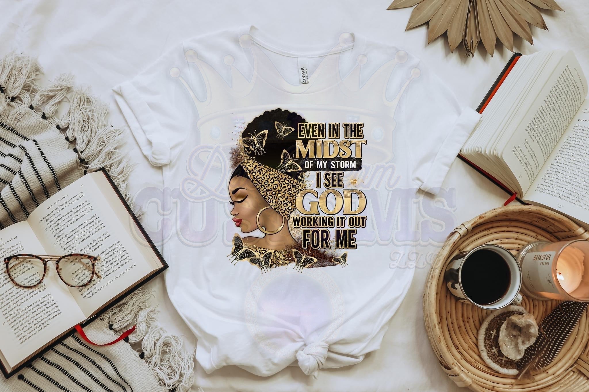 Midst of My Storm I See God T-Shirt